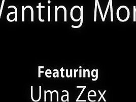 Wanting More – Uma Zex